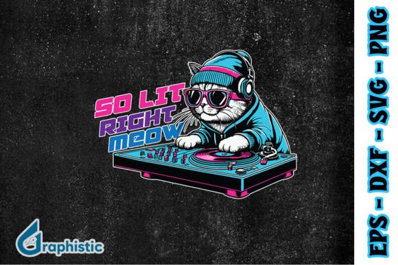 Download Funny Cat so Lit Right Meow DJ Cat SVG - Meow Collection